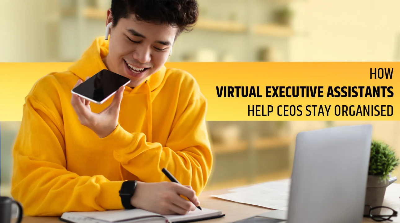 How-Virtual-Executive-Assistants-Help-CEOs-Stay-Organised